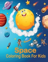 Space Coloring Book: 24 Coloring pages for kids, Fantastic Coloring: Planets, Astronauts, Space Ships (Children's Coloring Books). B08QFBMWXQ Book Cover