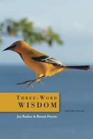 Three-Word Wisdom 1460271572 Book Cover