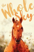 The Whole Sky 1442414065 Book Cover