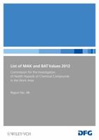 List of MAK and BAT Values 2012: Maximum Concentrations and Biological Tolerance Values at the Workplace 352733470X Book Cover