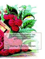 Improved Culture of the Strawberry, Raspberry and Gooseberry 1720823421 Book Cover