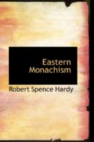 Eastern Monachism 101788823X Book Cover
