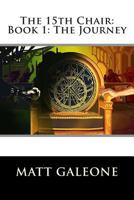 The 15th Chair Book 1: The Journey 1497547318 Book Cover