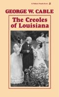 The Creoles of Louisiana 1565547527 Book Cover