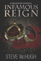 Infamous Reign: A Hellequin Novella B09F18WG93 Book Cover