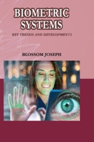 Biometric Systems: Key Trends and Developments B0CSKMSMH7 Book Cover