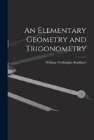 An Elementary Geometry and Trigonometry 1017301603 Book Cover