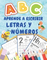 Aprende a Escribir Letras y Números: Libro de actividades para niños de 3 a 6 años B08FP9Z583 Book Cover