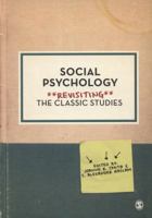 Social Psychology: Revisiting the Classic Studies 0857027565 Book Cover