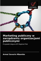 Marketing publiczny w zarządzaniu organizacjami publicznymi 6203536008 Book Cover