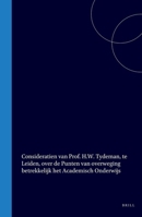 Consideratien van Prof. H.W. Tydeman, te Leiden, over de Punten van overweging betrekkelijk het Academisch Onderwijs (Dutch Edition) 9004555900 Book Cover