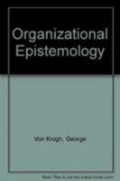 Organizational Epistemology 0333609875 Book Cover