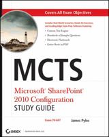 MCTS Microsoft SharePoint 2010 Configuration Study Guide: Exam 70-667 0470627018 Book Cover