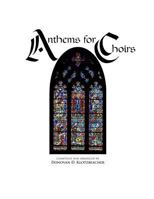 Anthems for Choirs 1543055974 Book Cover