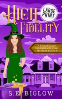 High Fidelity: A Large Print Supernatural Small Town Mystery (Brookhaven Cozy Mysteries) 1955988609 Book Cover
