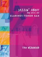 Jazzin' about -- Fun Pieces for Clarinet / Tenor Sax 0571512739 Book Cover