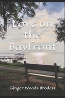 Love on the Bayfront B08RZBGMQ5 Book Cover