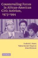 Countervailing Forces in African-American Civic Activism, 19731994 0521614139 Book Cover