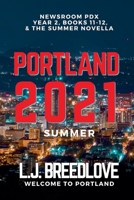 Portland 2021 Summer (Newsroom Pdx Omnibus) B0F8N4TVNX Book Cover