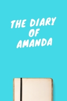 The Diary Of Amanda: Lined Notebook / Journal Gift, 120 Pages, 6x9, Soft Cover, Matte Finish 1671584775 Book Cover