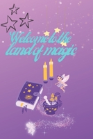 Welcome to the land of magic B0CCCVCDFH Book Cover