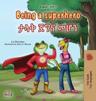 Being a Superhero (English Amharic Bilingual Children's Book) (English Amharic Bilingual Collection) (Amharic Edition) 1525999907 Book Cover