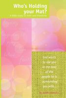 Who's Holding Your Mat? a Bible Study on Faith and Friendship 0578059436 Book Cover