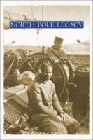 North Pole Legacy: Black, White, and Eskimo 0870238426 Book Cover