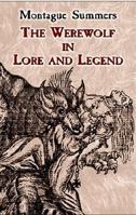 The Werewolf in Lore and Legend 161427357X Book Cover