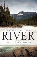 Come to the River 1613791410 Book Cover