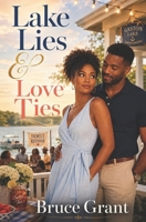 Lake Lies and Love Ties: A Fake Fiancé, Family Reunion Romance B0HB77L1M2 Book Cover