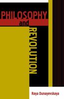 Philosophy and Revolution: From Hegel to Sartre, and from Marx to Mao 0739105590 Book Cover