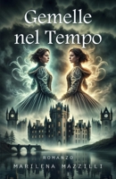 Gemelle nel Tempo (Storie di Castelli) (Italian Edition) B08R1T4YHB Book Cover