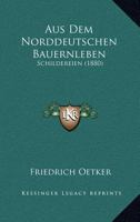 Aus Dem Norddeutschen Bauernleben, Schildereien 374289837X Book Cover