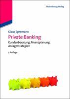 Private Banking: Kundenberatung, Finanzplanung, Anlagestrategien 3486585525 Book Cover