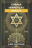 Cábala Hermética I, Malkut (Spanish Edition) B0DTKJ8DJT Book Cover