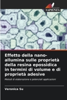 Effetto della nano-allumina sulle proprietà della resina epossidica in termini di volume e di proprietà adesive: Metodi di elaborazione e potenziali applicazioni 6202962399 Book Cover