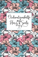 Ordinationshilfe mit Herz & Seele Notizbuch: Als liebevolle Geschenkidee 100 leere Seiten mit hilfreichem Punktraster f�r Notizen und Skizzen Soft Cover Coverdesign: Lovely Hibiscus 1676752447 Book Cover