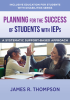 Planning for the Success of Students with IEPs: A Systematic, Supports-Based Approach 1324016418 Book Cover