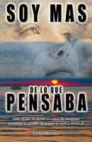 Soy Mas de Lo Que Pensaba 1490487026 Book Cover