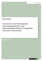 Naturschutz und Nationalparks. Entwicklungsimpulse oder Entwicklungshemmnis? 3346326365 Book Cover