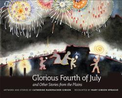 Glorious Fourth of July and Other Stories from the Plains 1941813151 Book Cover