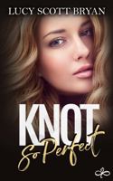 Knot So Perfect: An Omegaverse Romance (Scornedverse) 1764026403 Book Cover