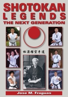 Shotokan Legends: The Next Generation 1949753158 Book Cover