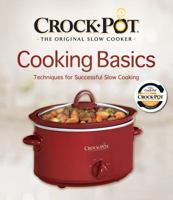 Crock-Pot Cooking Basics by Editors of Favorite Brand Name Recipes (2010) Spiral-bound 1605537268 Book Cover