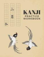 Kanji Practice Workbook: Kanji Notebook for Students and Beginners with Blank Genkouyoushi paper 1692019333 Book Cover
