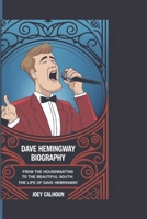 DAVE HEMINGWAY BIOGRAPHY: From The Housemartins to The Beautiful South: The Life of Dave Hemingway B0DQVFPK3Z Book Cover