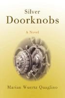 Silver Doorknobs 0595474268 Book Cover