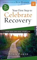 Your First Step to Celebrate Recovery: How God Can Heal Your Life 0310531187 Book Cover