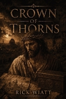 Crown of Thorns (The Elias Finch Adventures) 1972154125 Book Cover